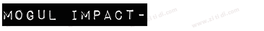 Mogul Impact字体转换